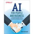 thumbnail image 1 of Pre-Owned AI for People and Business: A Framework for Better Human Experiences and Business Success (Paperback) 1492036579 9781492036579, 1 of 1