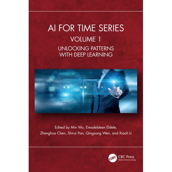 AI for Time Series: Volume 1: Unlocking Patterns with Deep Learning, (Paperback)