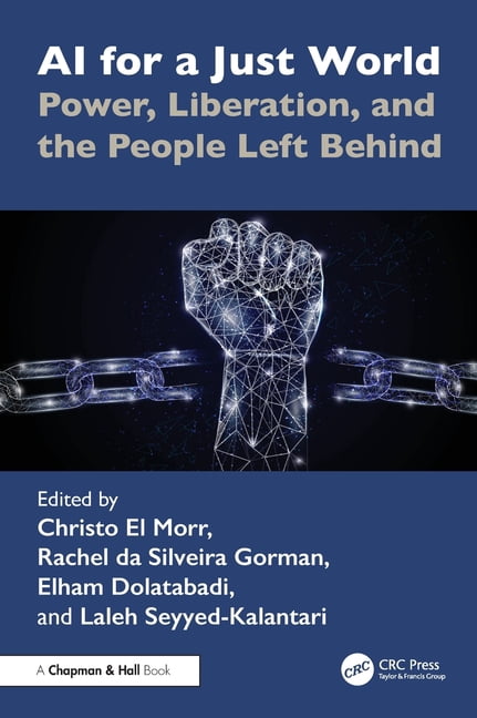 AI for a Just World: Power, Liberation, and the People Left Behind, (Hardcover)