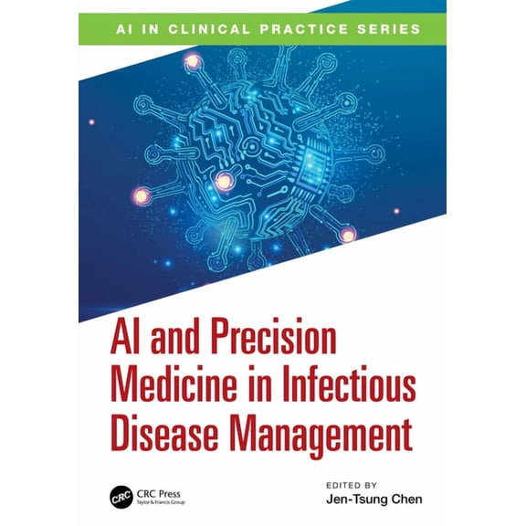 AI in Clinical Practice AI and Precision Medicine in Infectious Disease Management, (Paperback)