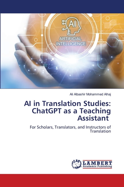 AI in Translation Studies: ChatGPT as a Teaching Assistant, (Paperback)