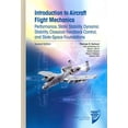 thumbnail image 1 of AIAA Education: Introduction to Aircraft Flight Mechanics: Performance, Static Stability, Dynamic Stability, Classical Feedback Control, and State-Space Foundations (Hardcover), 1 of 1