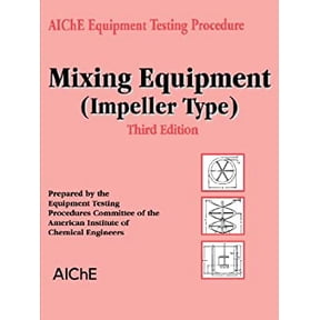 Pre-Owned AIChE Equipment Testing Procedure - Mixing Equipment (Impeller Type) 9780816908363 Used