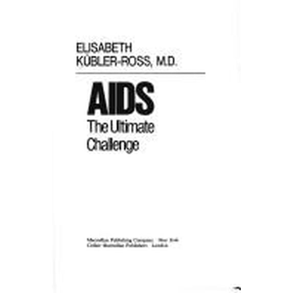 Pre-Owned AIDS: The Ultimate Challenge (Hardcover) 0025671707 9780025671706