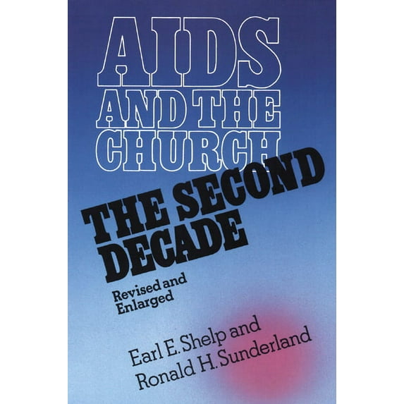 AIDS and the Church, Revised and Enlarged: The Second Decade (Paperback)