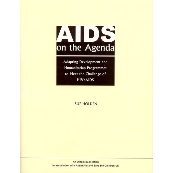 AIDS on the Agenda: Adapting Development and Humanitarian Programmes to Meet the Challenge of HIV/AIDS (Paperback)