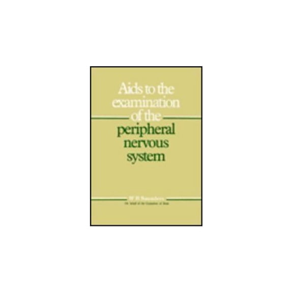 Pre-Owned Aids To The Examination Of The Peripheral Nervous System: ON BEHALF OF THE GUARANTORS OF BRAIN (Paperback) 0702011657 9780702011658
