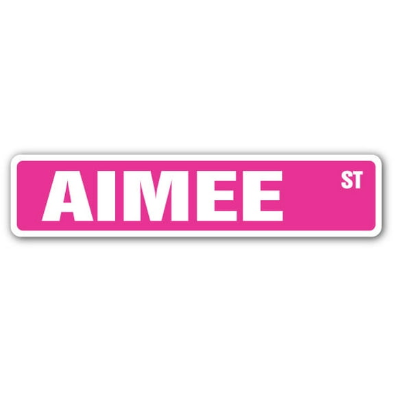AIMEE Street Sign Childrens Name Room Sign | Indoor/Outdoor | 30" Wide