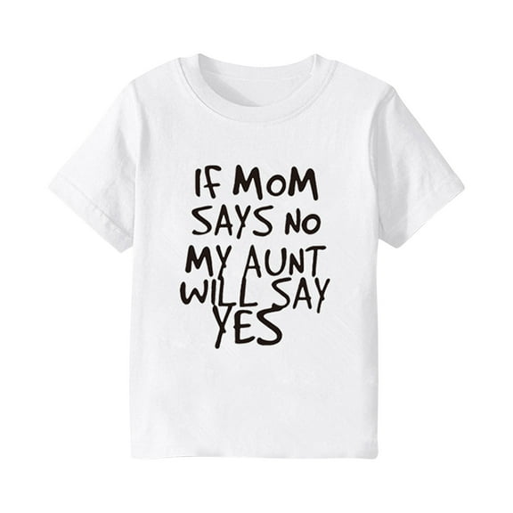 AINIYS 6-7 Years Kids Summer Tops Fashion Short Sleeve T-Shirt If My Mom Says No, My Aunt will Say Yes Funnny Letter Printing Crewneck Little Boys Tees Trendy Children Clothes Casual Loose White