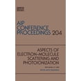 thumbnail image 1 of AIP Conference Proceedings Series: No. 204: Electron-Molecule Scattering and Ionization (Hardcover), 1 of 1