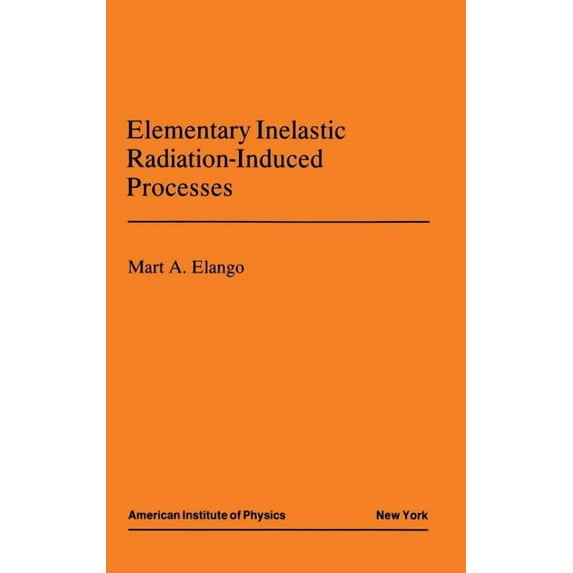 AIP Translation S Elementary Inelastic Radiotion Processes, (Hardcover)