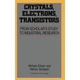 thumbnail image 1 of AIP Translation Series Crystals, Electrons, Transistors, (Hardcover), 1 of 1
