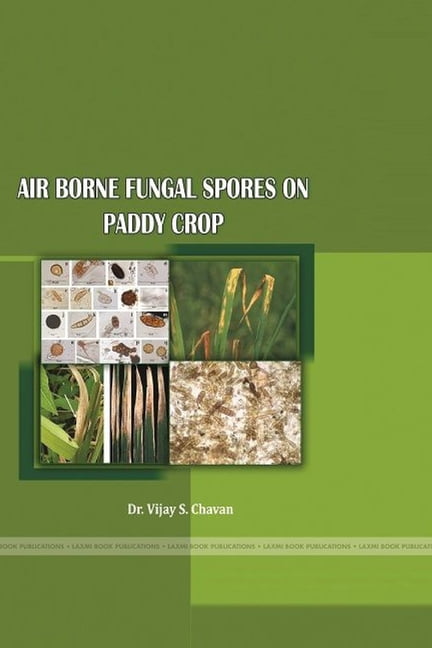 AIR BORNE FUNGAL SPORES ON PADDY CROP (Oryza sativa L), (Paperback)