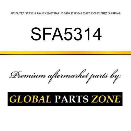 AIR FILTER SFA5314 PA4113 22487 PA4113 2488 25313348 62487 A3085C FREE SHIPPING