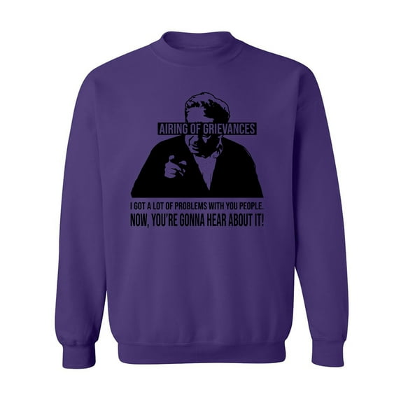 AIRING OF GRIEVANCES Crewneck Sweatshirt