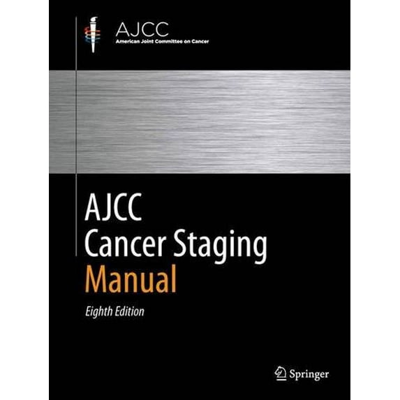 Pre-Owned AJCC Cancer Staging Manual, 9783319406176, 3319406175, Hardcover, Eighth Edition 2017 edition