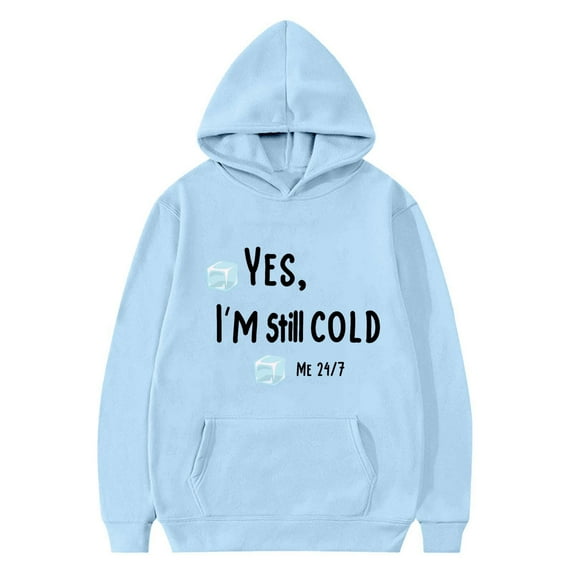AJTQTH Yes, I'm Still Cold. Me 24:7 Teen Girls Fashion Hoodie Sweatshirts Lightweight Casual Fall Winter Long Sleeve Hooded Pullover Tops Kids Outfit Clothes with Pockets Sky Blue 4-5 Years