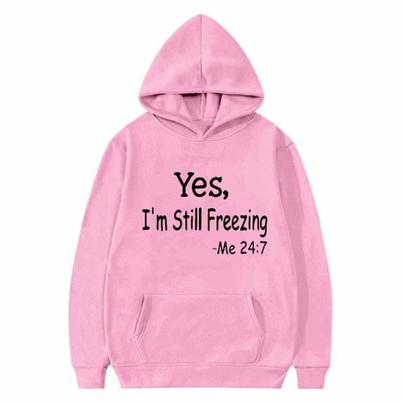 AJTQTH Yes, I'm Still Freezing. -Me 24:7 Fashion Kids Girls Long Sleeve Hoodies Lightweight Casual Funny Letters Print Hooded Outwear Tops Loose Fit Athletic Sweatshirts with Pockets Pink 7-8 Years