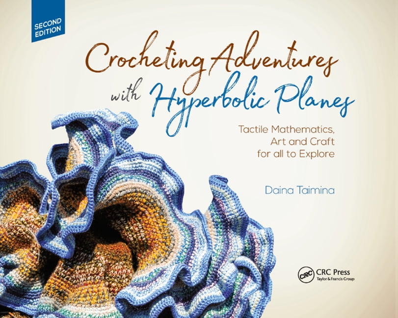 Crocheting Math AK Peters/CRC Recreational Mathematics Crocheting Adventures with ...