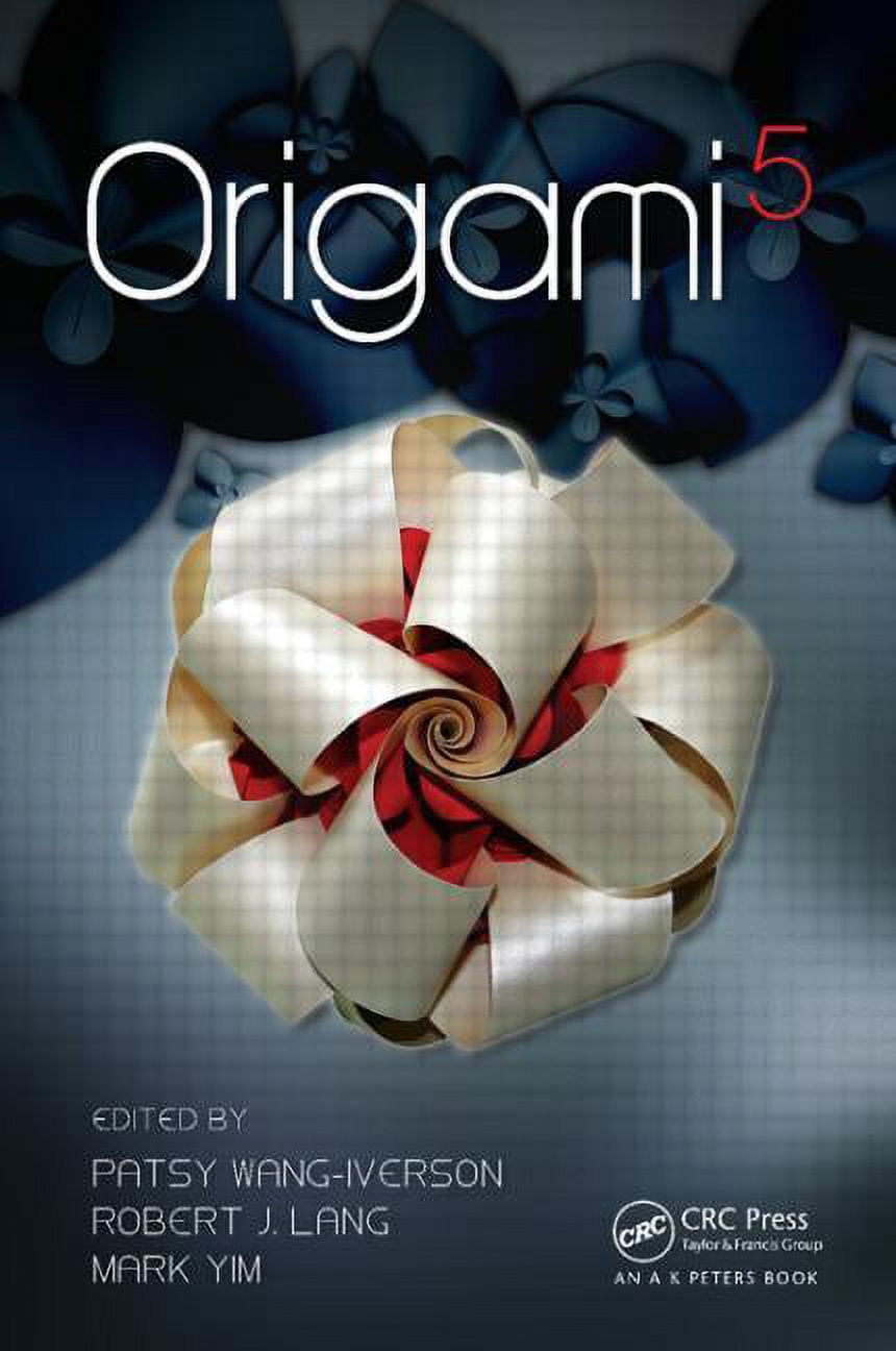 AK Peters/CRC Recreational Mathematics Origami 5: Fifth International Meeting of Origami Science, Mathematics, and Education, (Paperback)