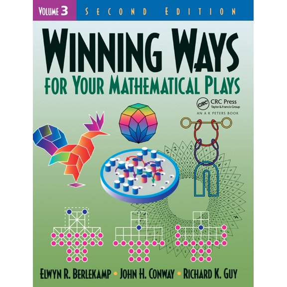 AK Peters/CRC Recreational Mathematics Winning Ways for Your Mathematical Plays, Volume 3, (Hardcover)