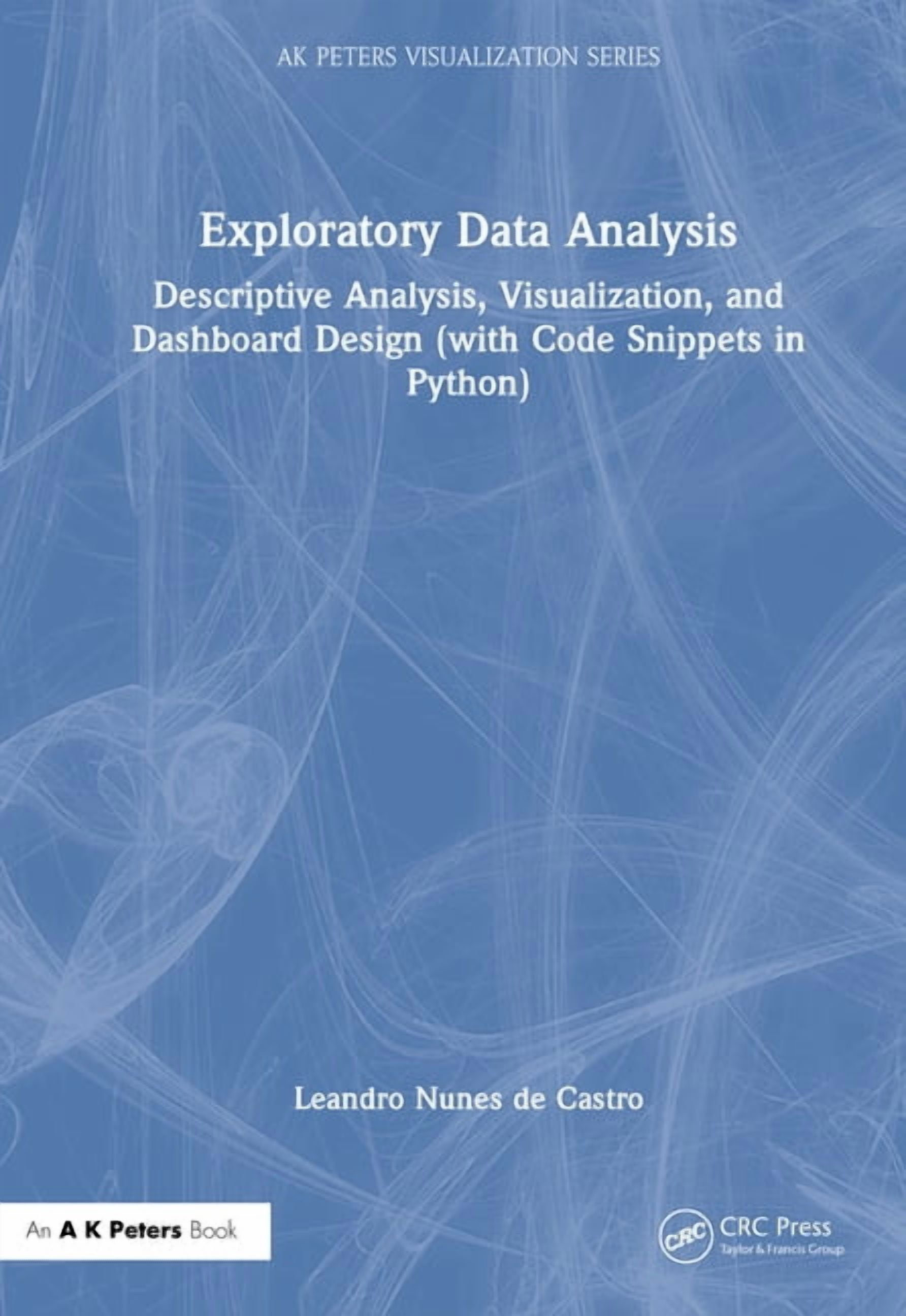 AK Peters Visualization Exploratory Data Analysis: Descriptive Analysis ...