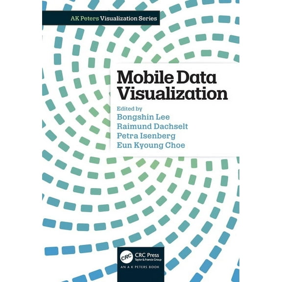 AK Peters Visualization Mobile Data Visualization, (Paperback)