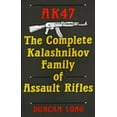 thumbnail image 1 of Pre-Owned AK47: The Complete Kalashnikov Family of Assault Rifles Paperback, 1 of 1