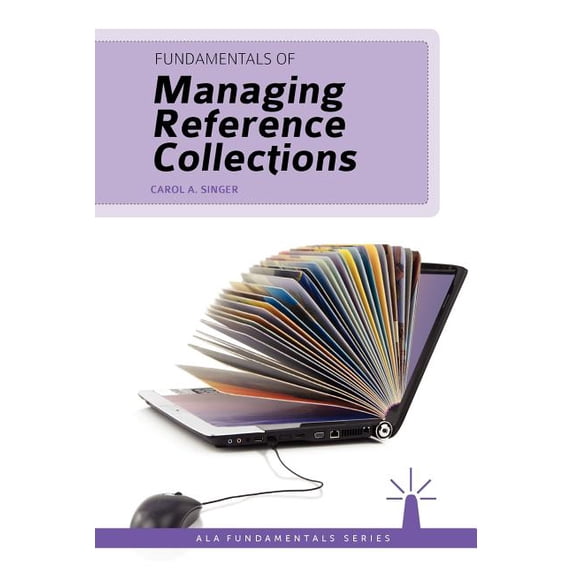 ALA Fundamentals Fundamentals of Managing Reference Collections ...