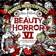 ALAN ROBERT The Beauty of Horror 6 Famous Monsterpieces Coloring Book, 88 pages Paperback