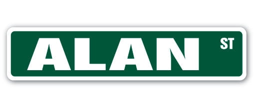 ALAN Street Sign Childrens Name Room Sign | Indoor/Outdoor | 30