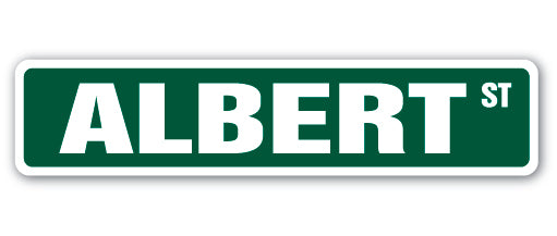 ALBERT Street Sign Childrens Name Room Sign | Indoor/Outdoor | 30