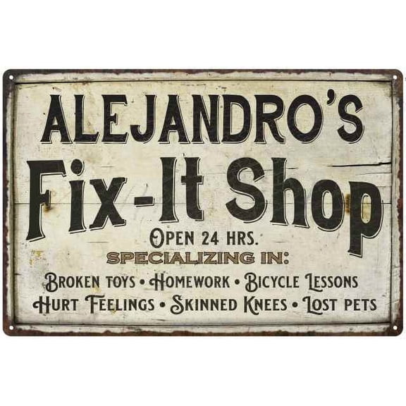 ALEJANDRO'S Fix-It Shop Sign Grandpa Dad Decor Gift 12x18 Metal 112180006308