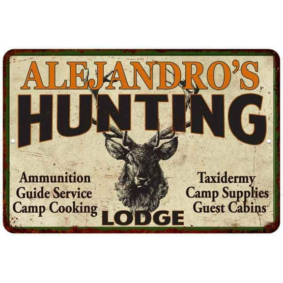 ALEJANDRO'S Hunting Lodge Sign 8 x 12 High Gloss Metal 208120015308