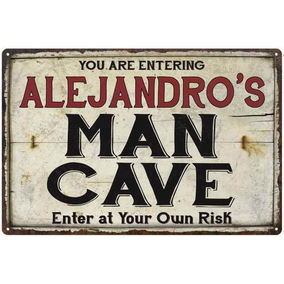 ALEJANDRO'S Man Cave Sign Rustic 12 x 18 Matte Finish Metal 112180035308