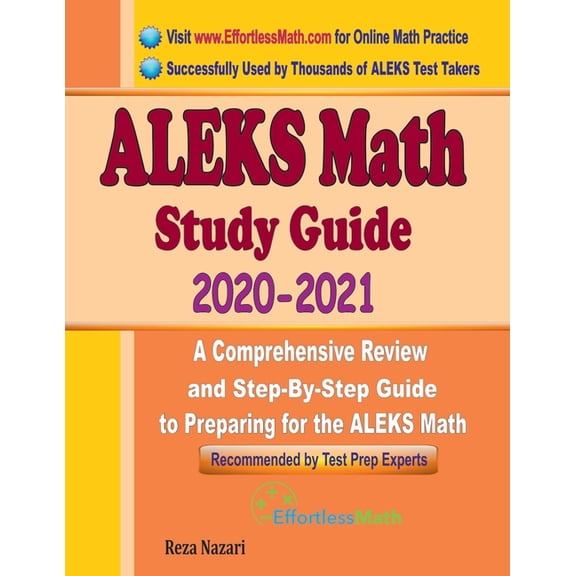 ALEKS Math Study Guide 2020 - 2021: A Comprehensive Review and Step-By-Step Guide to Preparing for the ALEKS Math (Paperback)