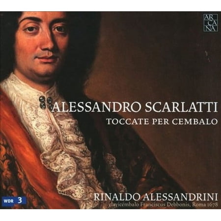 ALESSANDRO SCARLATTI: TOCCATE PER CEMBALO [SCARLATTI, ALESSANDRO]