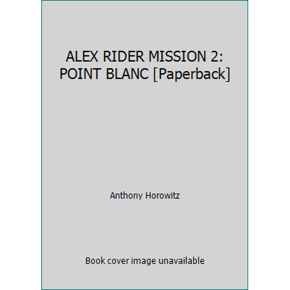 Pre-Owned ALEX RIDER MISSION 2: POINT BLANC [Paperback] (Paperback) 1406364851 9781406364859