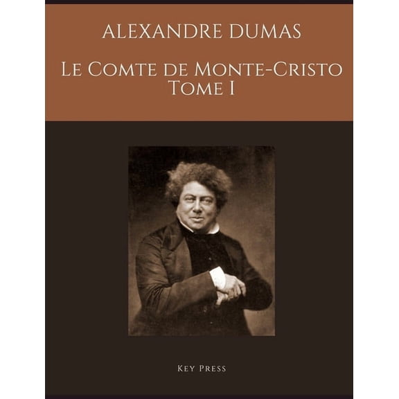 ALEXANDRE DUMAS LE COMTE DE MONTE-CRISTO Tome I (Paperback)