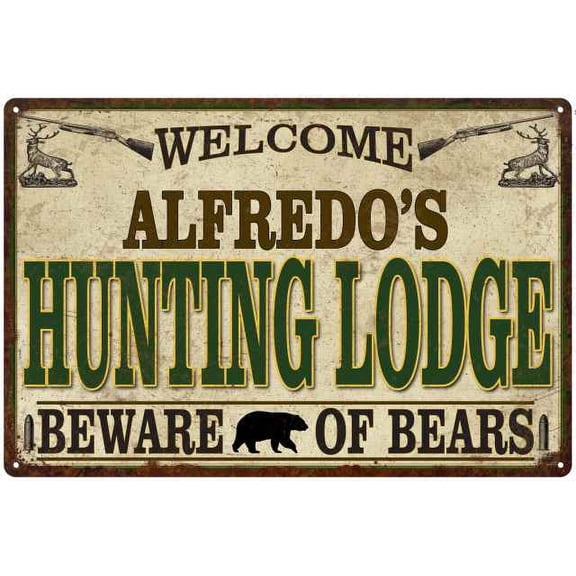 ALFREDO'S Hunting Lodge signGift Man Cave 12x18 Metal Sign 112180085272