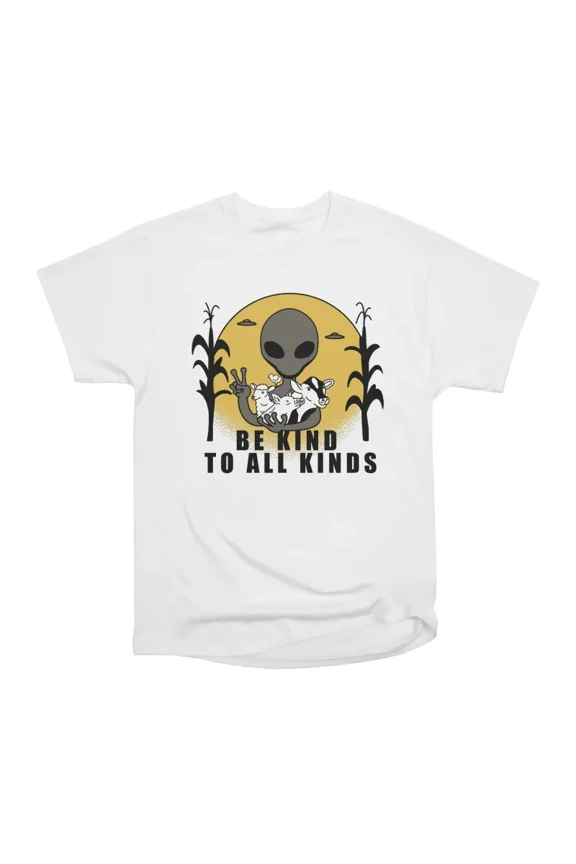 ALIEN BE KIND TO ALL KINDS T-Shirt Tee Gift For Him Merch For Her Apparel For Friend