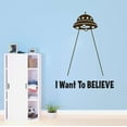 thumbnail image 1 of ALIENS I Want To Believe Elephant Spaceships Mars Planets Outer Space Science Fiction Stranger Teddy Bear Dino Dinosaurs Trucks Airplane Ideas Wall Decal Sticker - Size: 24 In X 30 In, 1 of 5
