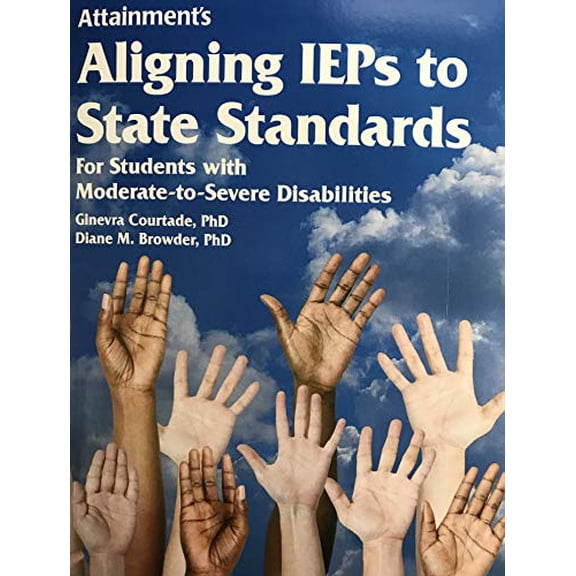 Pre-Owned Attainments Aligning IEPs to State Standards For Students with Moderate-to-Severe Disabilities Paperback unknown author