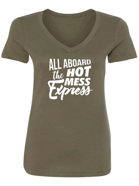 ALL ABOARD THE HOT MESS EXPRESS Womens V-Neck T-Shirt