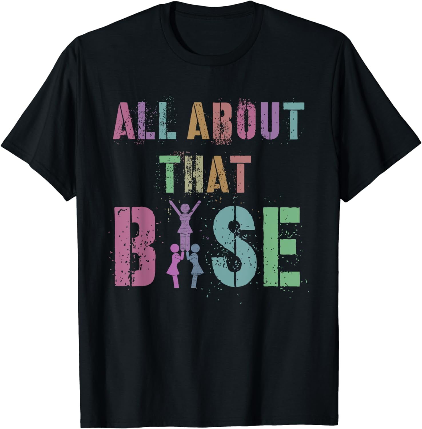 ALL ABOUT THAT BASE Cheerleading Team Cheer Squad T-Shirt - Walmart.com