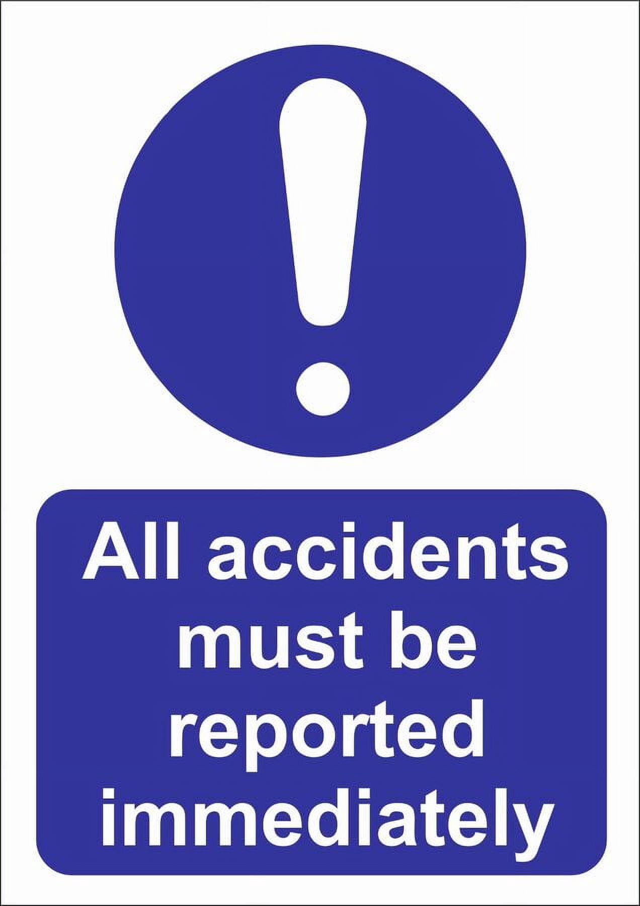 ALL ACCIDENTS MUST BE REPORTED Metal Aluminum Sign/FOAMEX SIGN SITE ...