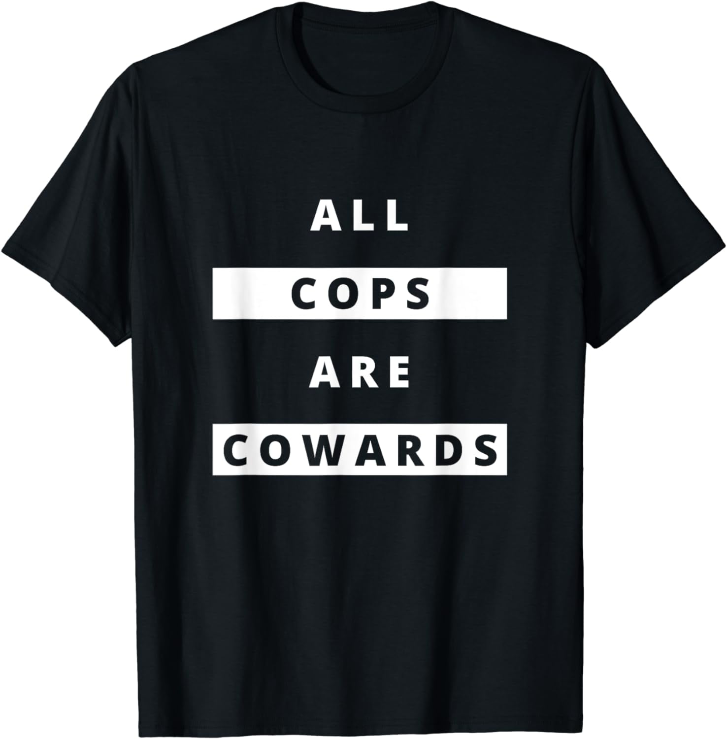 ALL COPS ARE COWARDS AntiPolice Activism TShirt