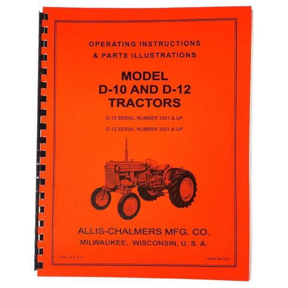 ALLIS CHALMERS D10 D12 Operating Instructions And Parts Illustrations Manual