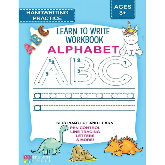 ALPHABET HANDWRITING PRACTICE Learn To Write Workbook: Practice handwriting for Preschool & Kindergarten ages 3-5 with guided pen control, letter tracing, and more! (Paperback)