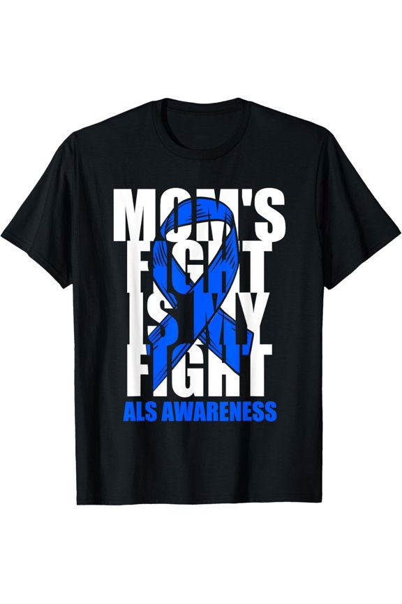 ALS Awareness Month Blue Ribbon Moms Fight May Support Gift T-Shirt